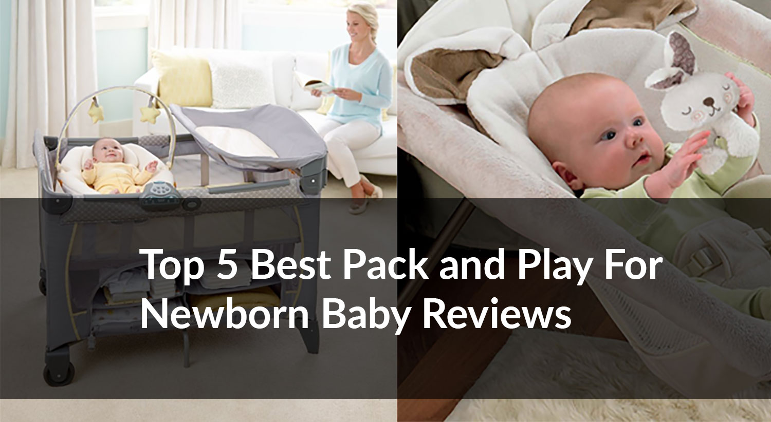 Best Pack and Play for Newborn Baby